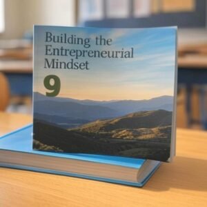 Building the Entrepreneurial Mindset<br>Grade 9